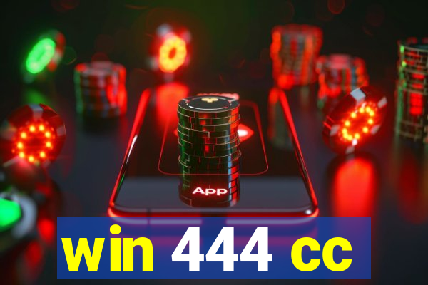 win 444 cc